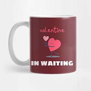 Valentine in Waiting with Cartoon Heart person Mug